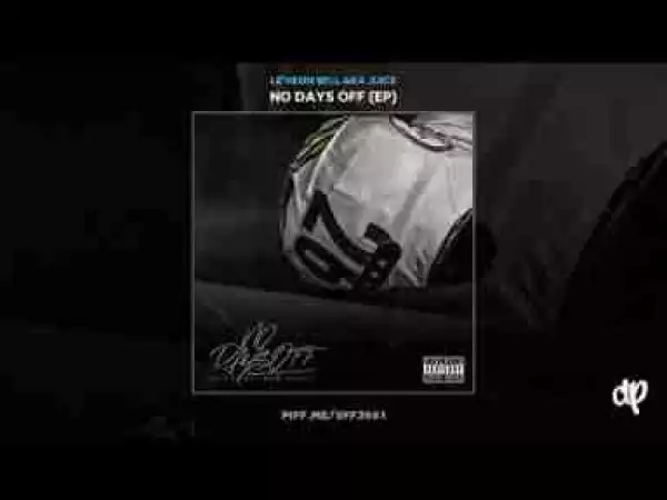 No Days Off BY Le Veon Bell aka JUICE